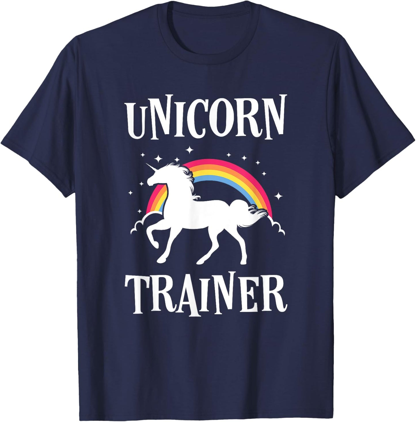 Rainbow Unicorn Trainer Easy Costume Funny T-Shirt - T-Shirt | Navy