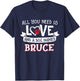 All you need is love and a dog named Bruce small large Women T-Shirt - T-Shirt | Navy