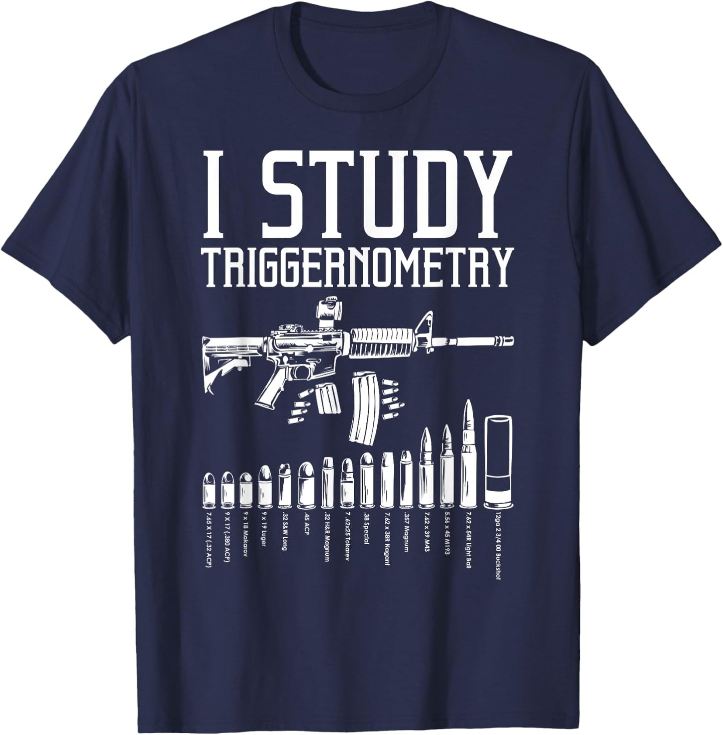 Funny I Study Triggernometry Gift Women Gun Lovers T-Shirt - T-Shirt | Navy
