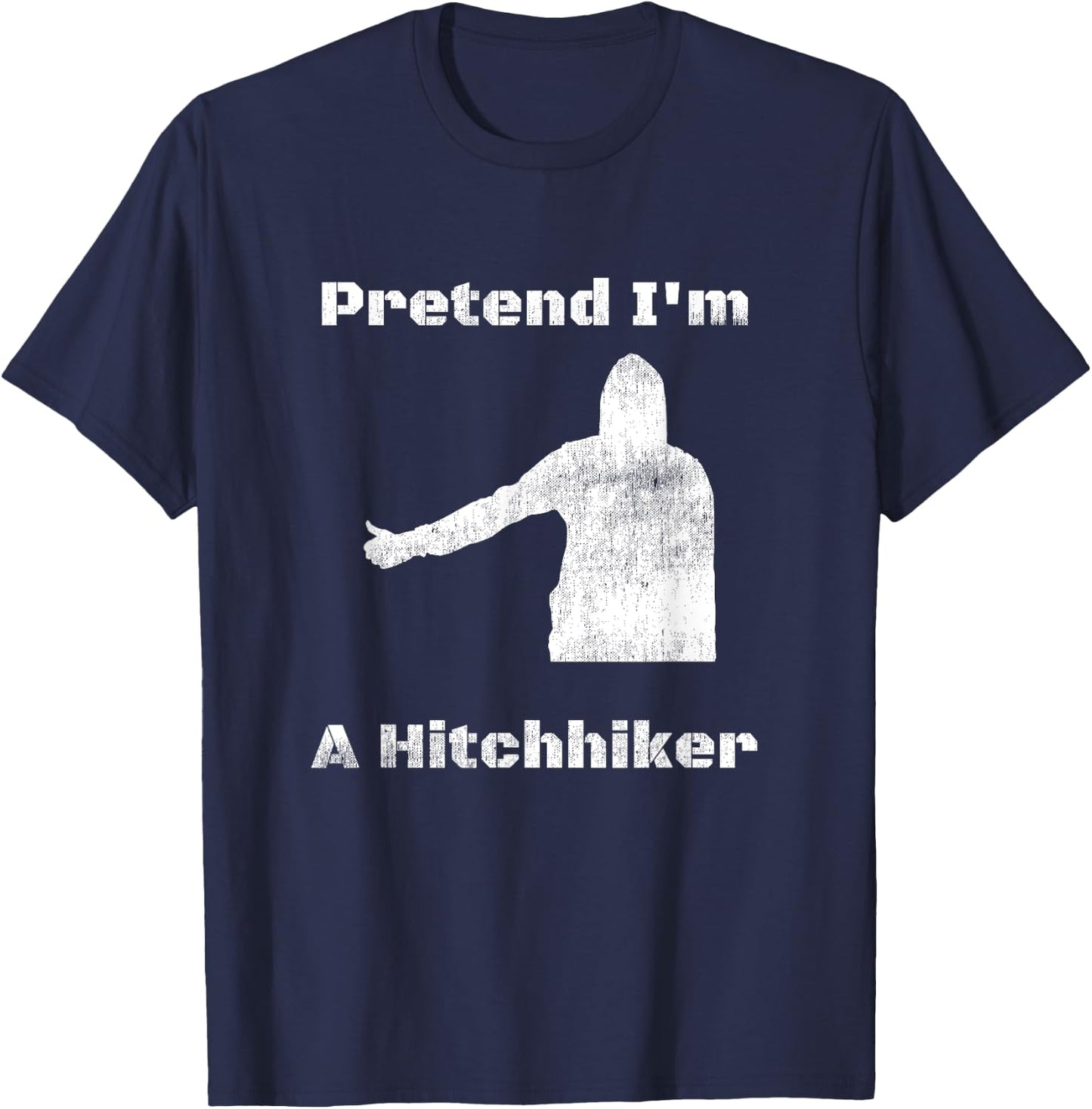 Pretend I'm A Hitchhiker - Easy Halloween Costume T-Shirt - T-Shirt | Navy