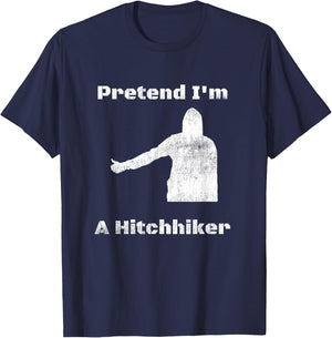 Pretend I'm A Hitchhiker - Easy Halloween Costume T-Shirt - T-Shirt | Navy