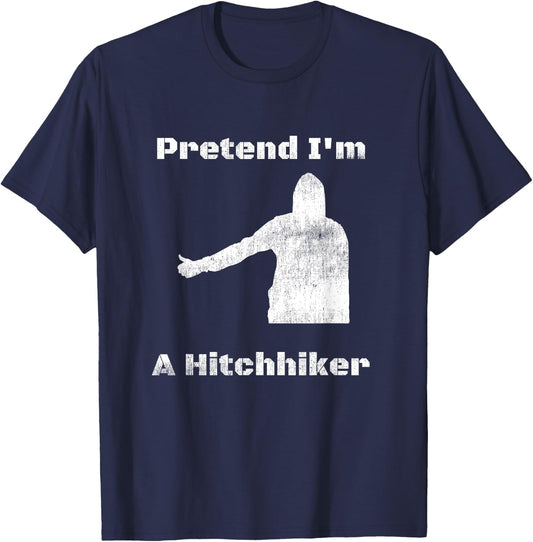 Pretend I'm A Hitchhiker - Easy Halloween Costume T-Shirt - T-Shirt | Navy