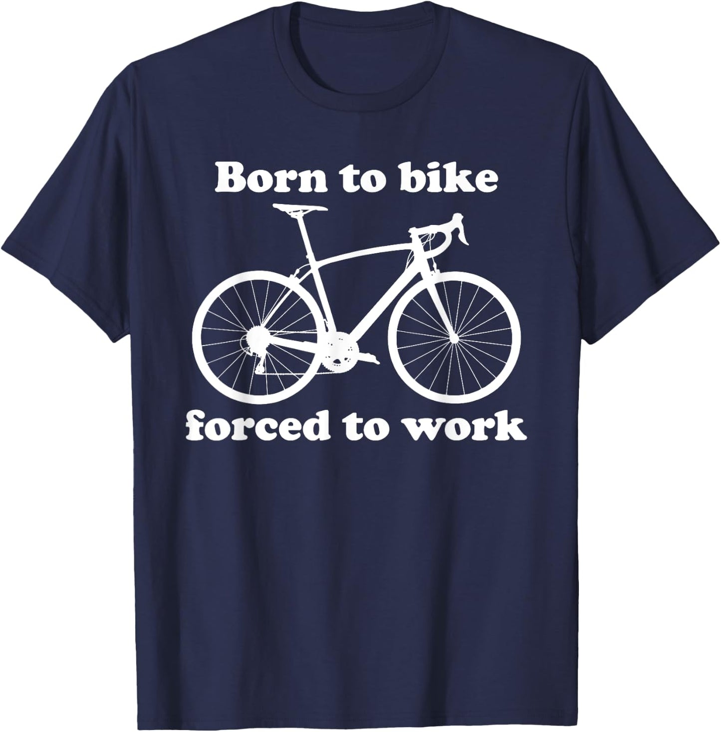 Funny Cycling Road Bike Gift Born To Bike T-Shirt - T-Shirt | Navy