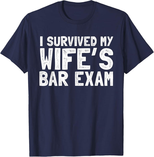 Survived my wife's bar exam husband Gift graduation T-Shirt - T-Shirt | Navy