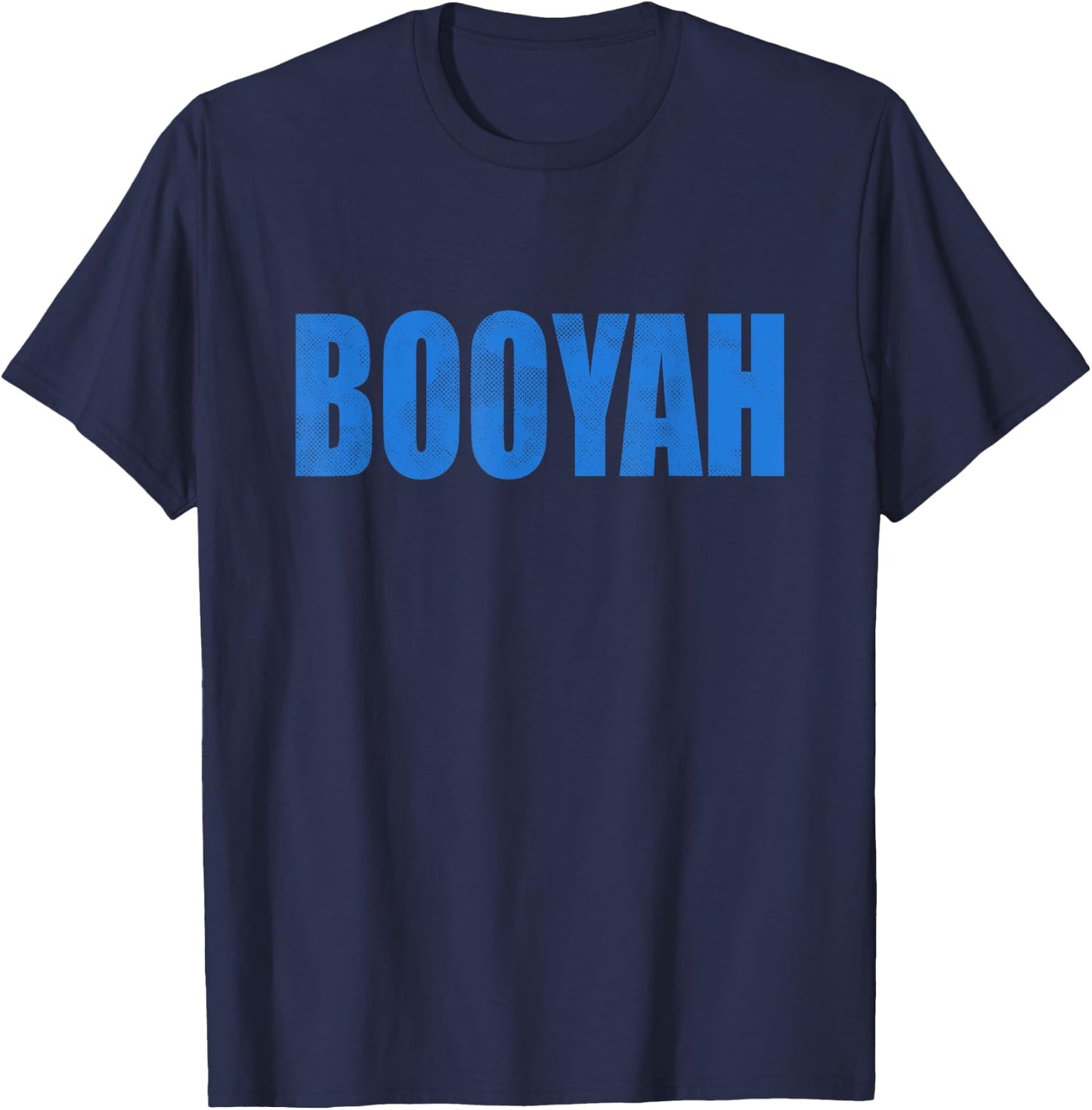Boo-Yah Boo Yah Booyah T-Shirt - T-Shirt | Navy