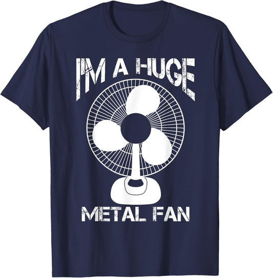 Funny I'm A Huge Metal Fan | Cool Rock Band Music Lover Gift T-Shirt - T-Shirt | Navy