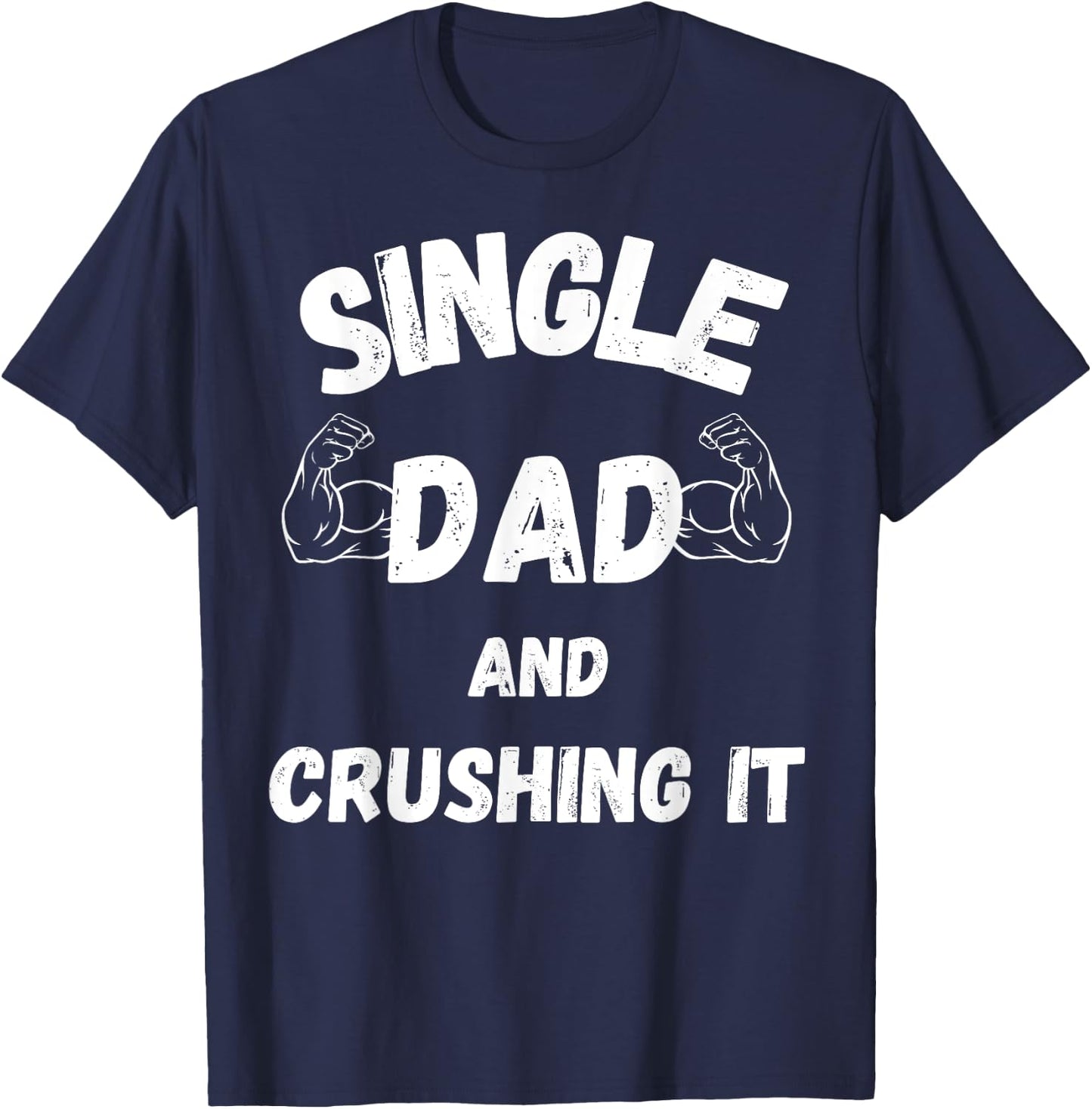 Single Dad Father’s Day T-Shirt - T-Shirt | Navy
