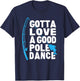 Funny Fishing Love Pole Dance Humor T-Shirt - T-Shirt | Navy