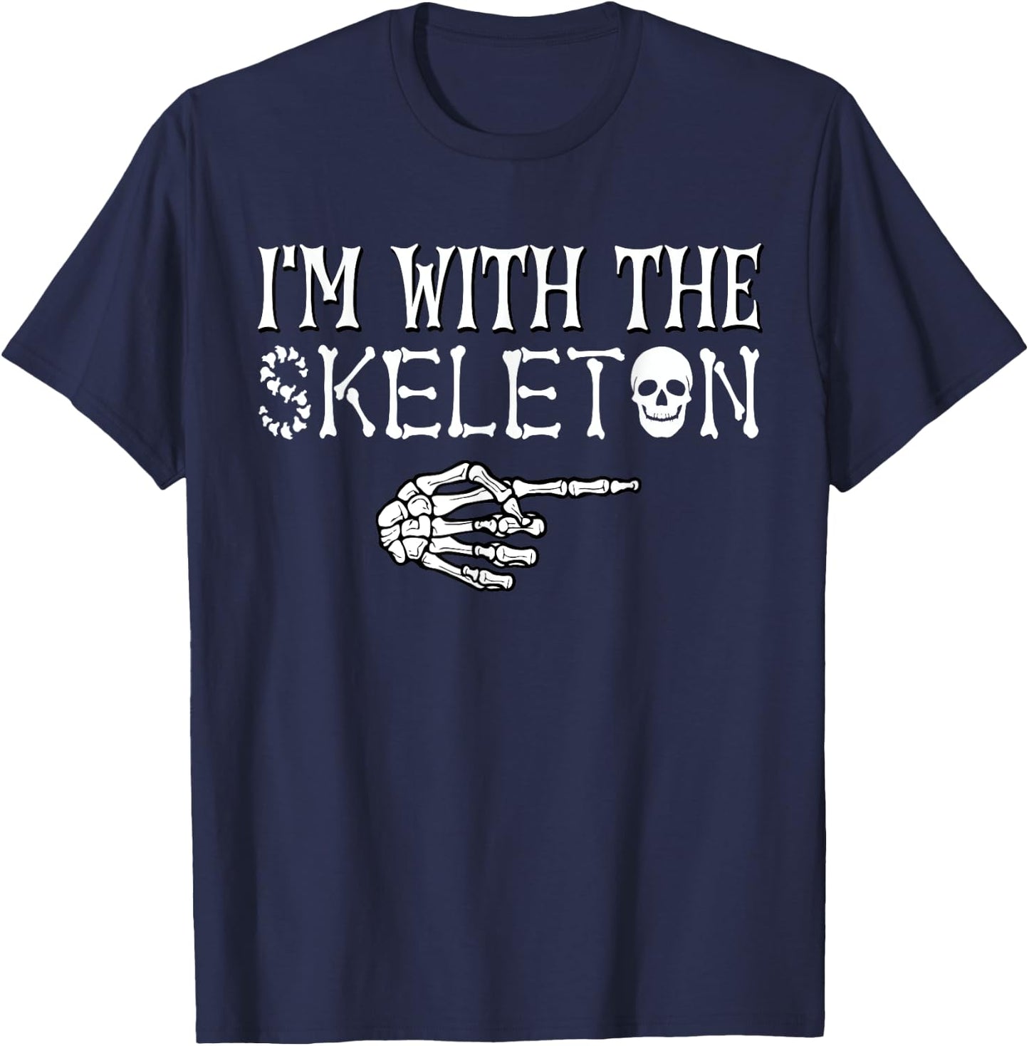 I'm With the Skeleton Halloween Funny Sarcastic Lazy Costume T-Shirt - T-Shirt | Navy