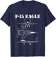 F-15 Eagle Fighter Jet Airplane Pilot Military Aircraft F15 T-Shirt - T-Shirt | Navy