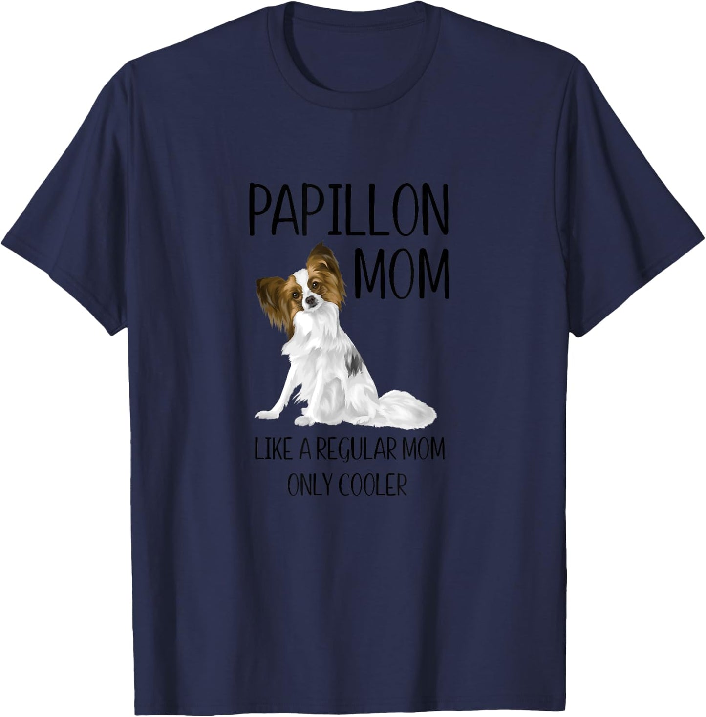 PAPILLON MOM cute funny design girls Gift T-Shirt - T-Shirt | Navy