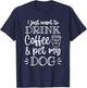Funny I Just Want to Drink Coffee and Pet My Dog Mom Men Women Girls Kids T-Shirt - T-Shirt | Navy