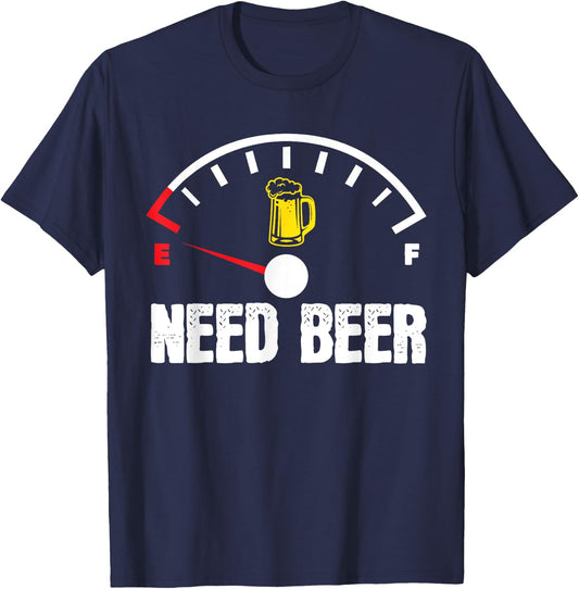 Need Beer Gauge Funny Beer Drinker Empty On Beer Lover T-Shirt - T-Shirt | Navy