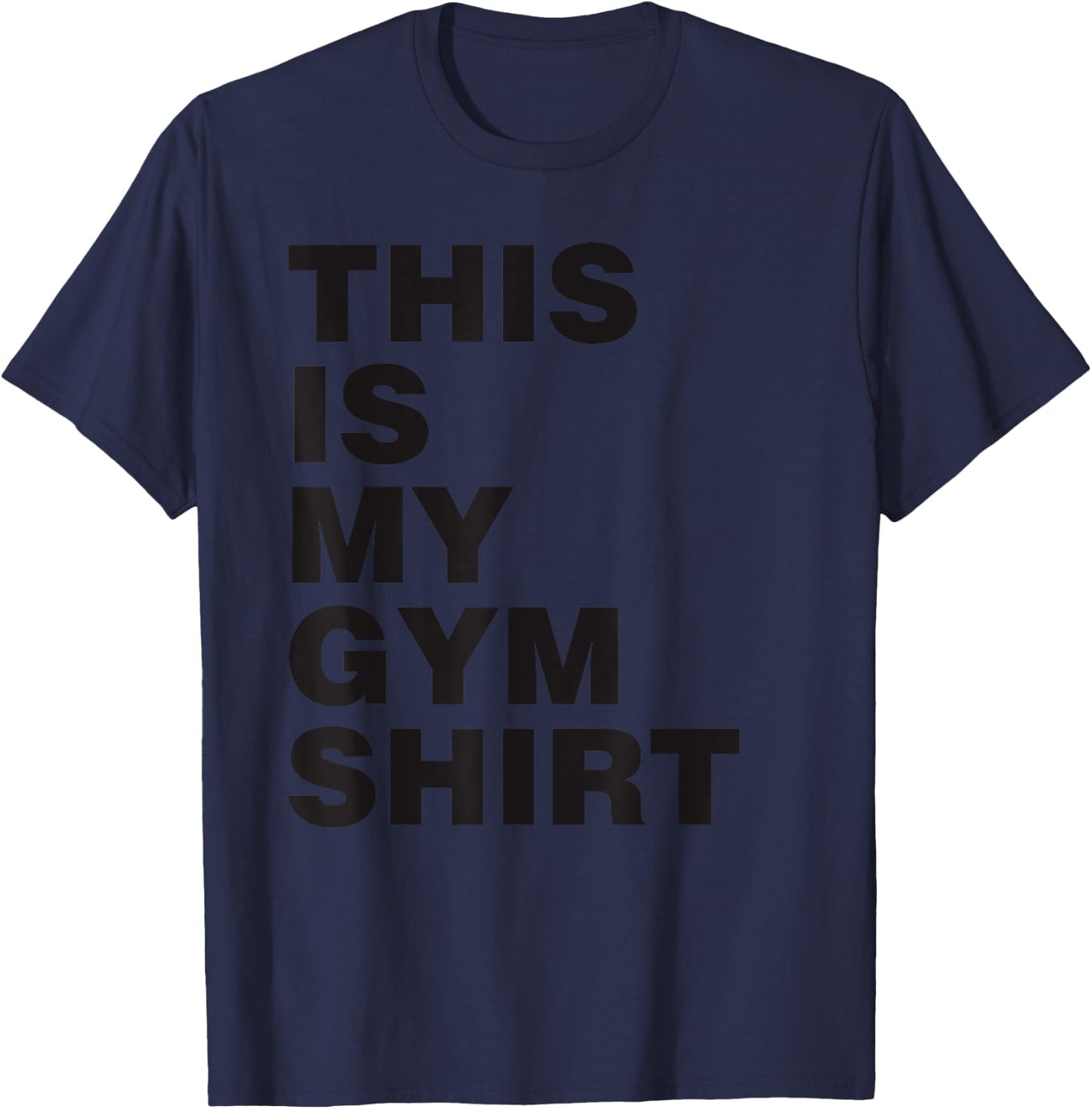 This is My Gym Shirt Black Print T-Shirt - T-Shirt | Navy
