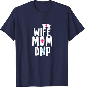 Wife Mom DNP Doctor of Nursing Practice Graduation T-Shirt - T-Shirt | Navy