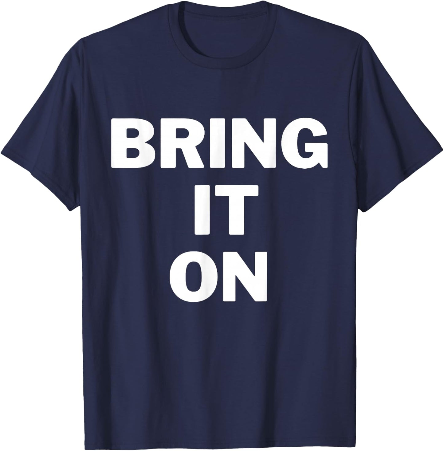 Bring it on bold print inspirational gym shirt T-Shirt - T-Shirt | Navy