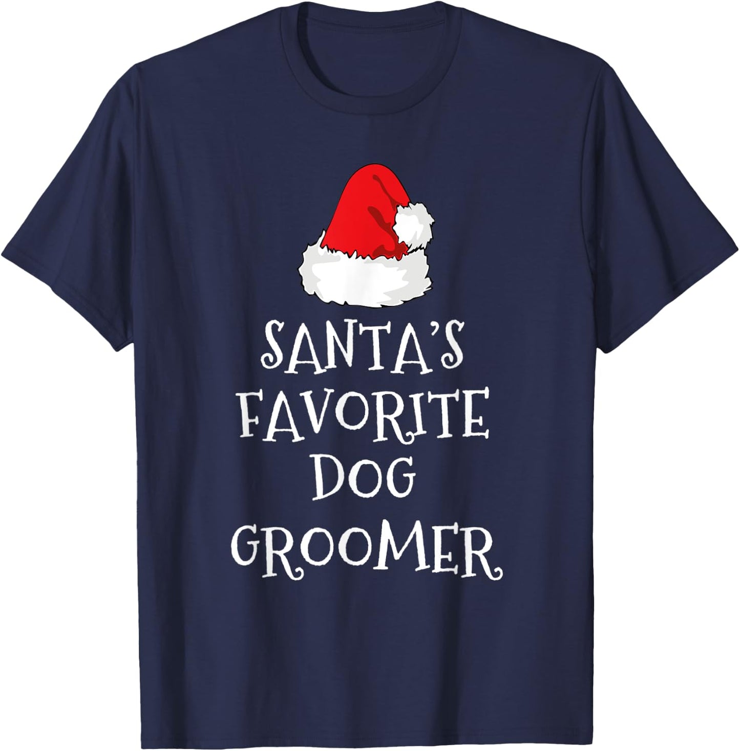 Santa's Favorite Dog Groomer Gift Funny Christmas Grooming T-Shirt - T-Shirt | Navy