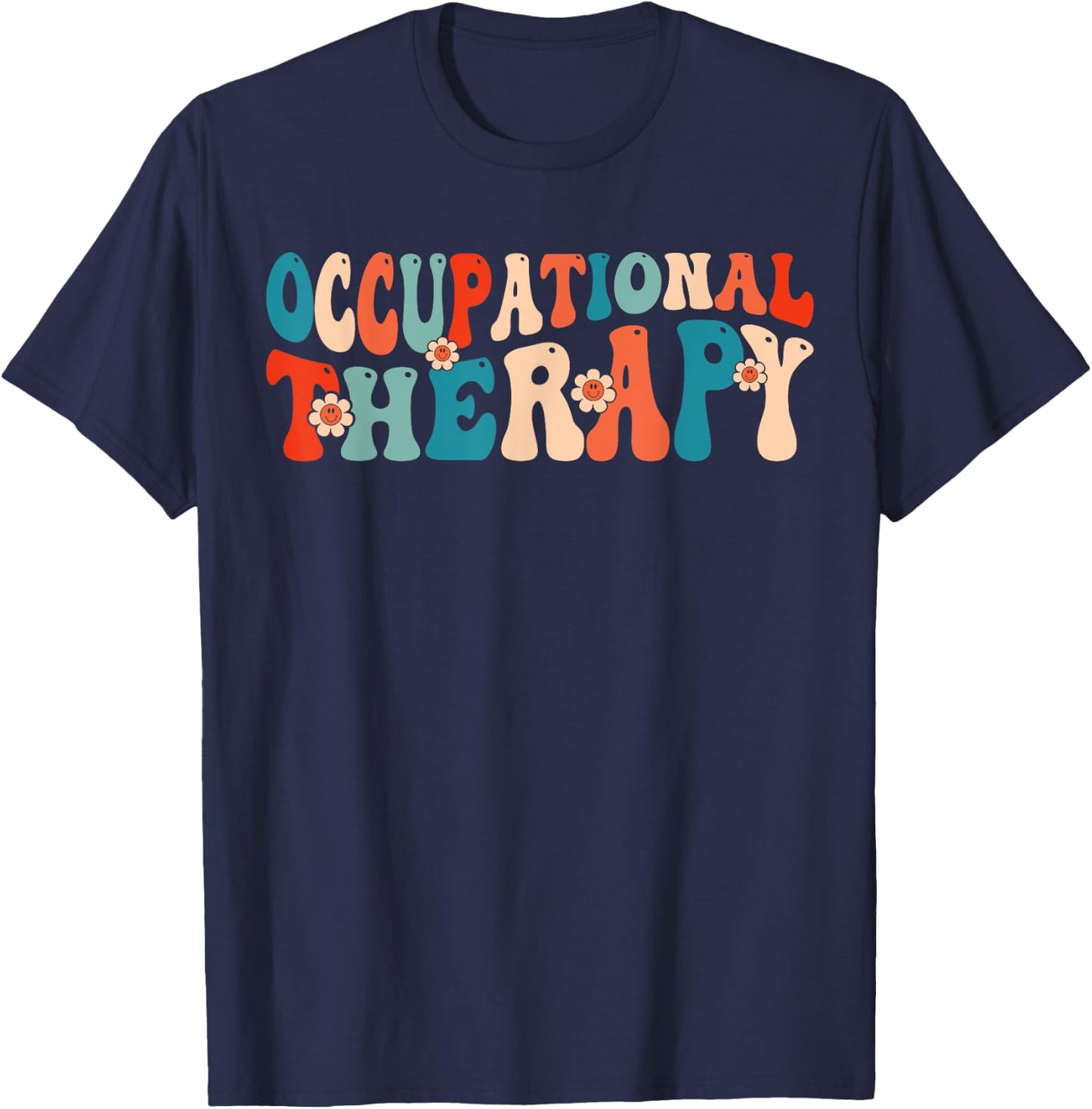 Occupational Therapy -OT Therapist OT Month Groovy Retro T-Shirt - T-Shirt | Navy