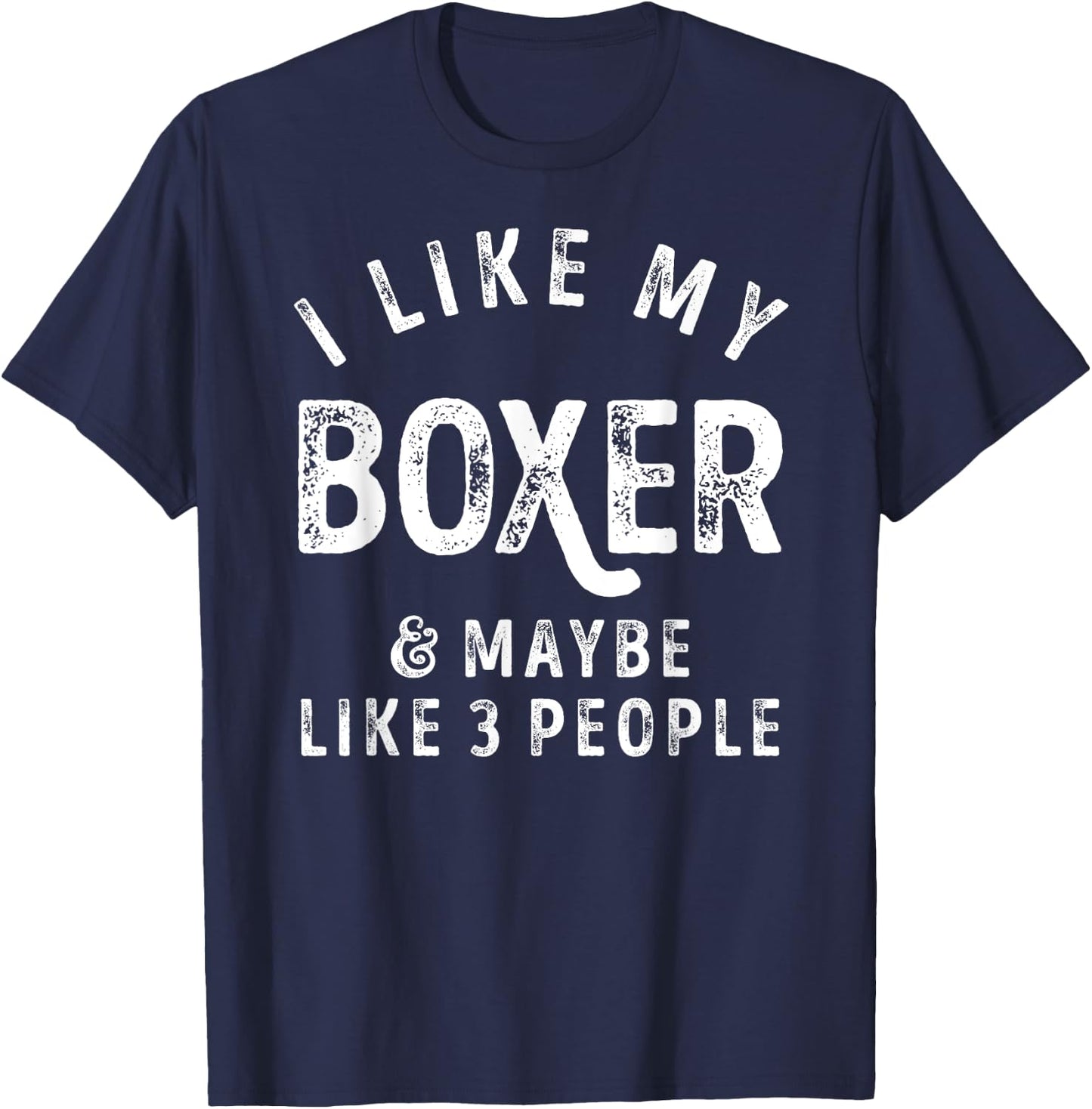 I Like My Boxer And Maybe Like 3 People Dog Lover Retro Men T-Shirt - T-Shirt | Navy