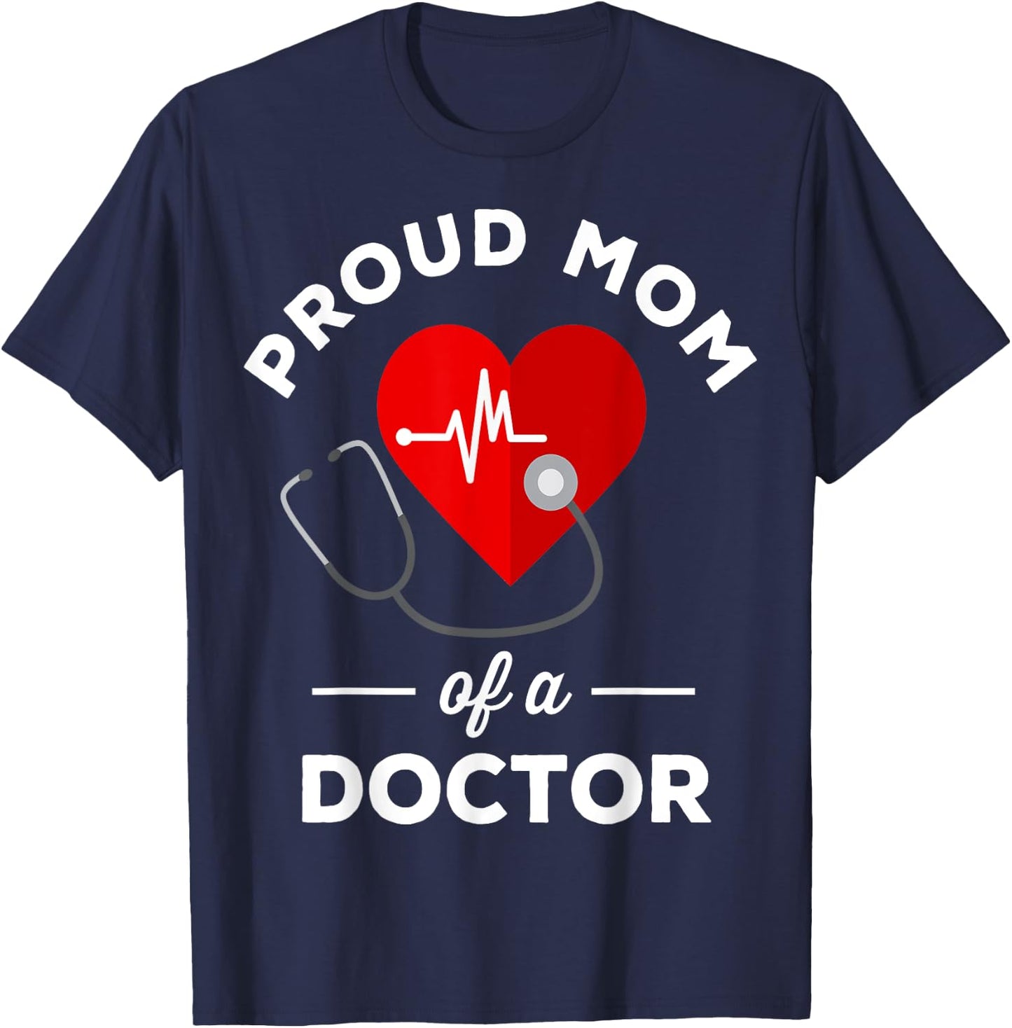 Proud mother of a doctor T-Shirt - T-Shirt | Navy