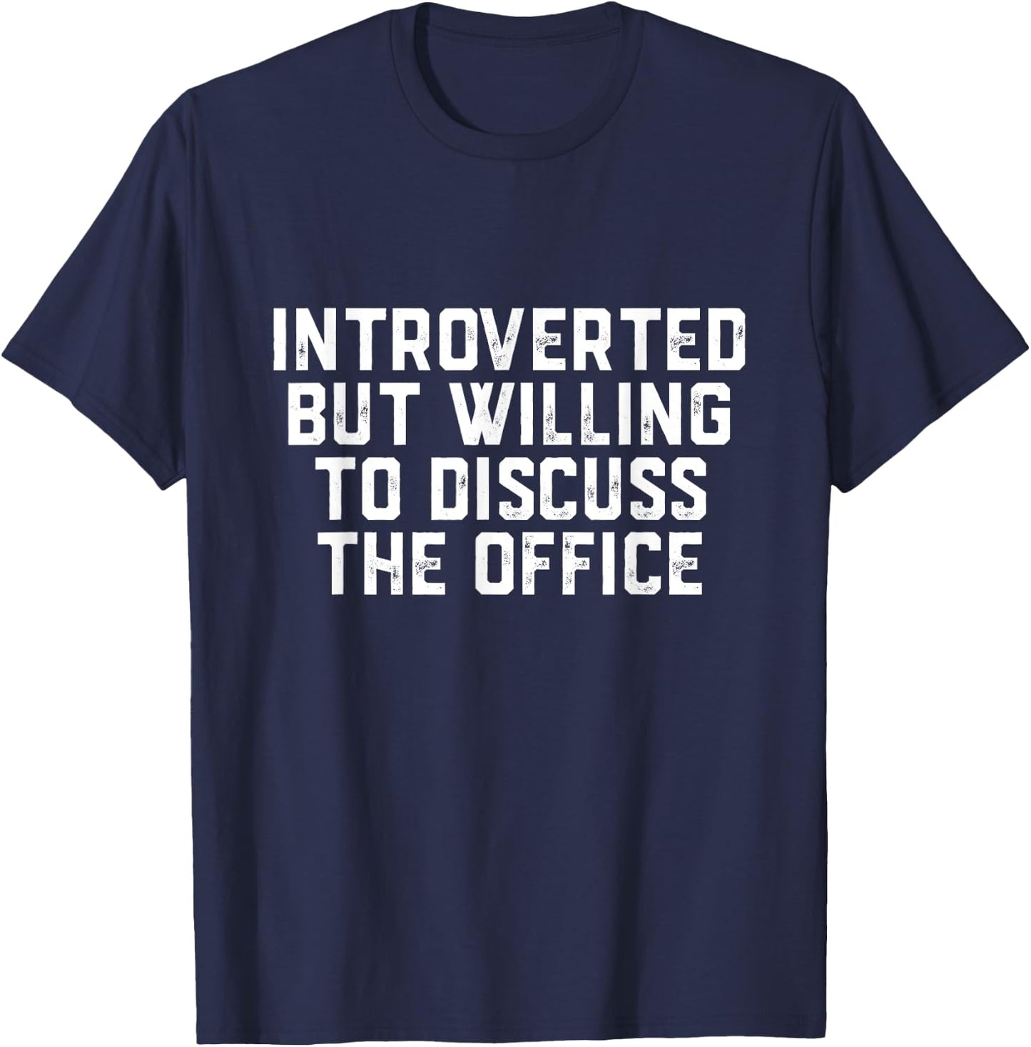Introverted But Willing To Discuss The Office Men Women T-Shirt - T-Shirt | Navy