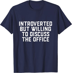 Introverted But Willing To Discuss The Office Men Women T-Shirt - T-Shirt | Navy