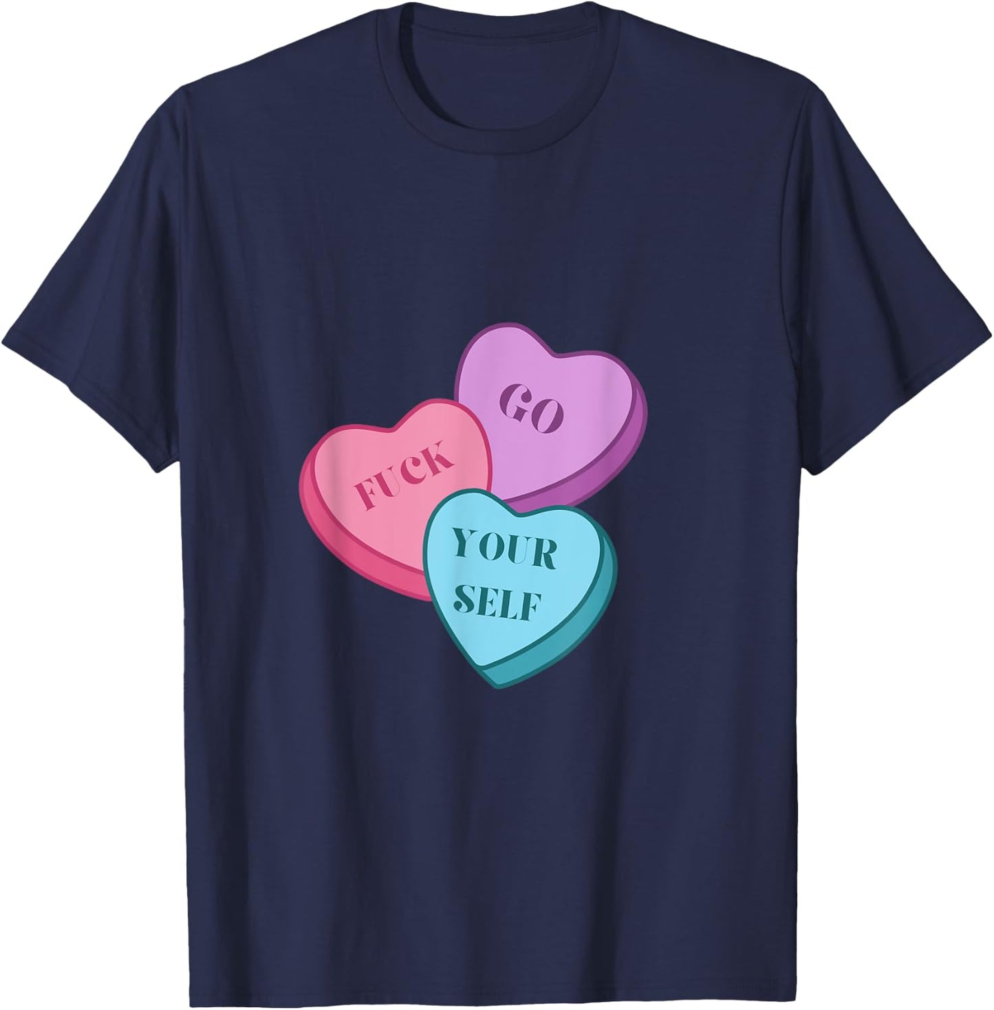 Go Fuck Yourself Valentines T-Shirt - T-Shirt | Navy
