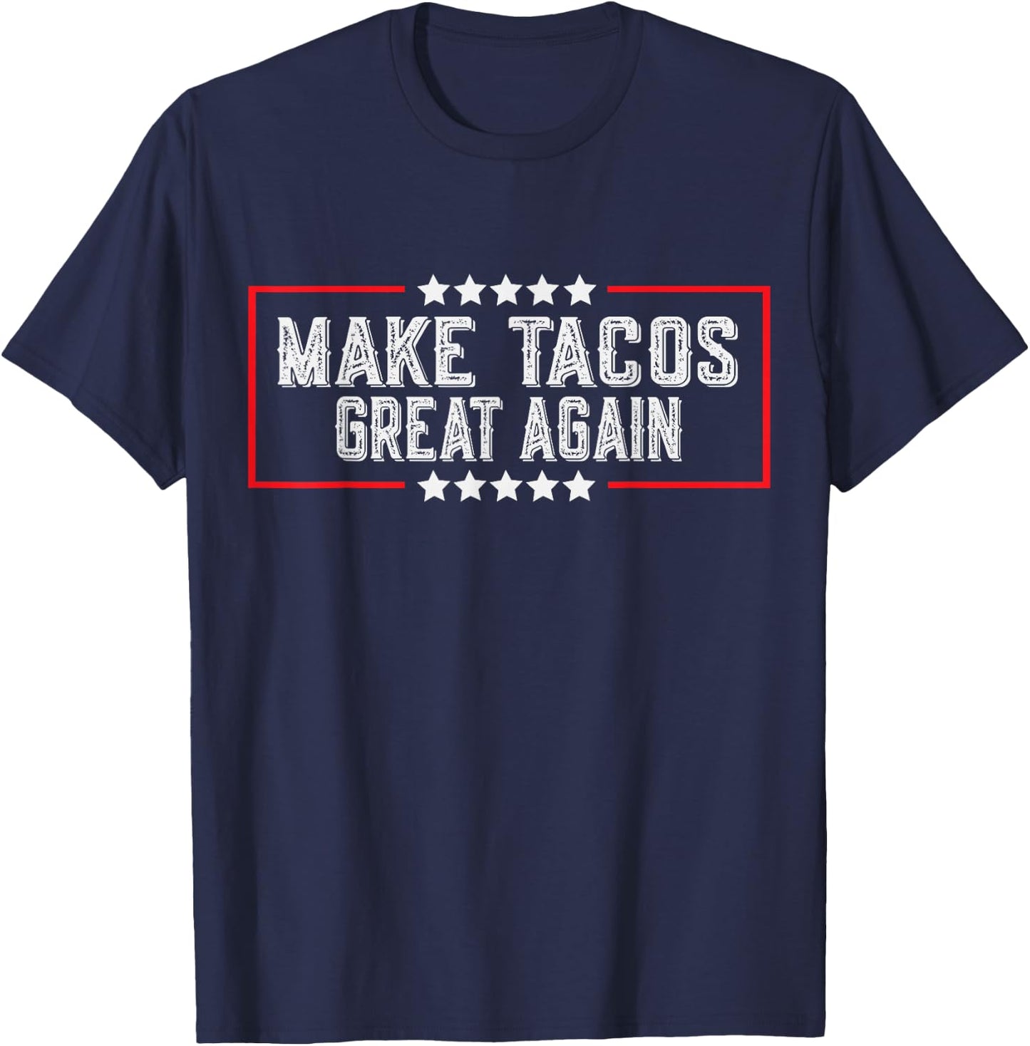 Make Tacos Great Again - Funny Tacos T-Shirt - T-Shirt | Navy