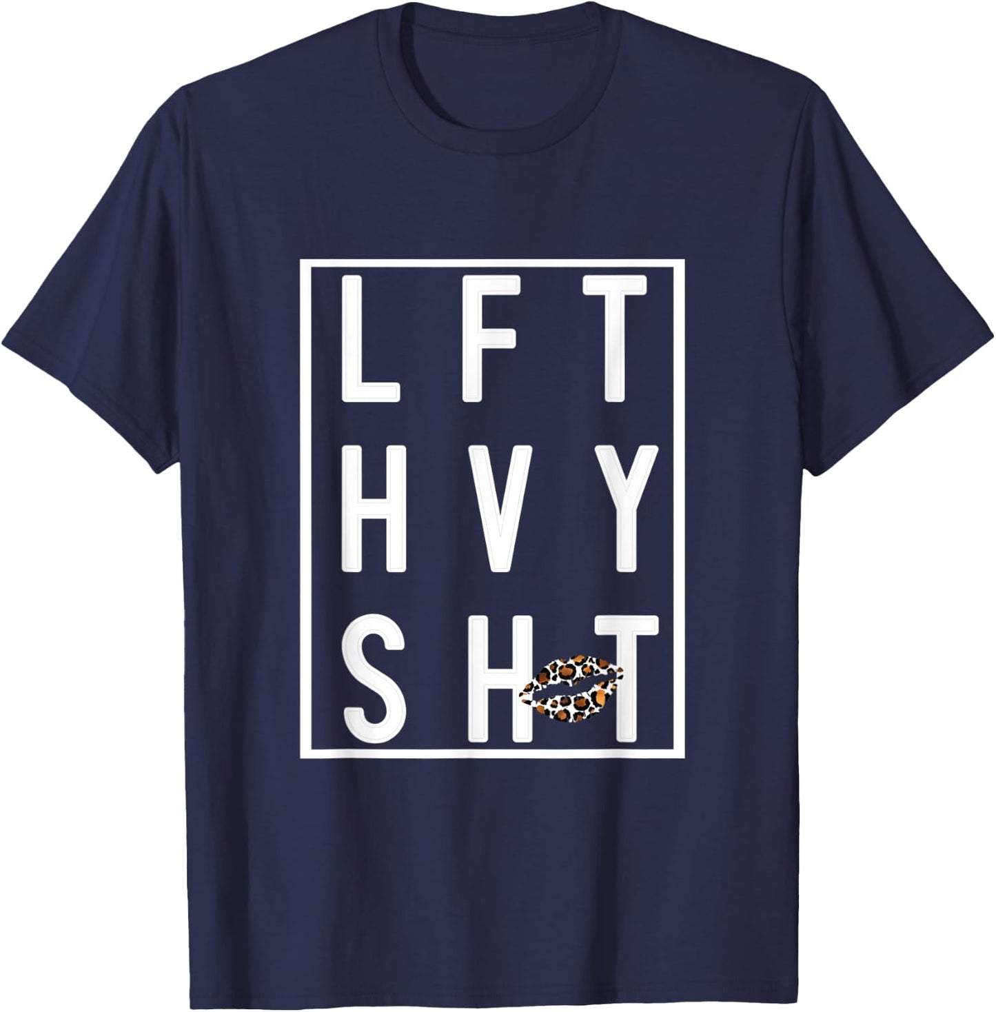 LFT HVY SHT Lift Heavy Shit Women's Workout Gym Apparel T-Shirt - T-Shirt | Navy