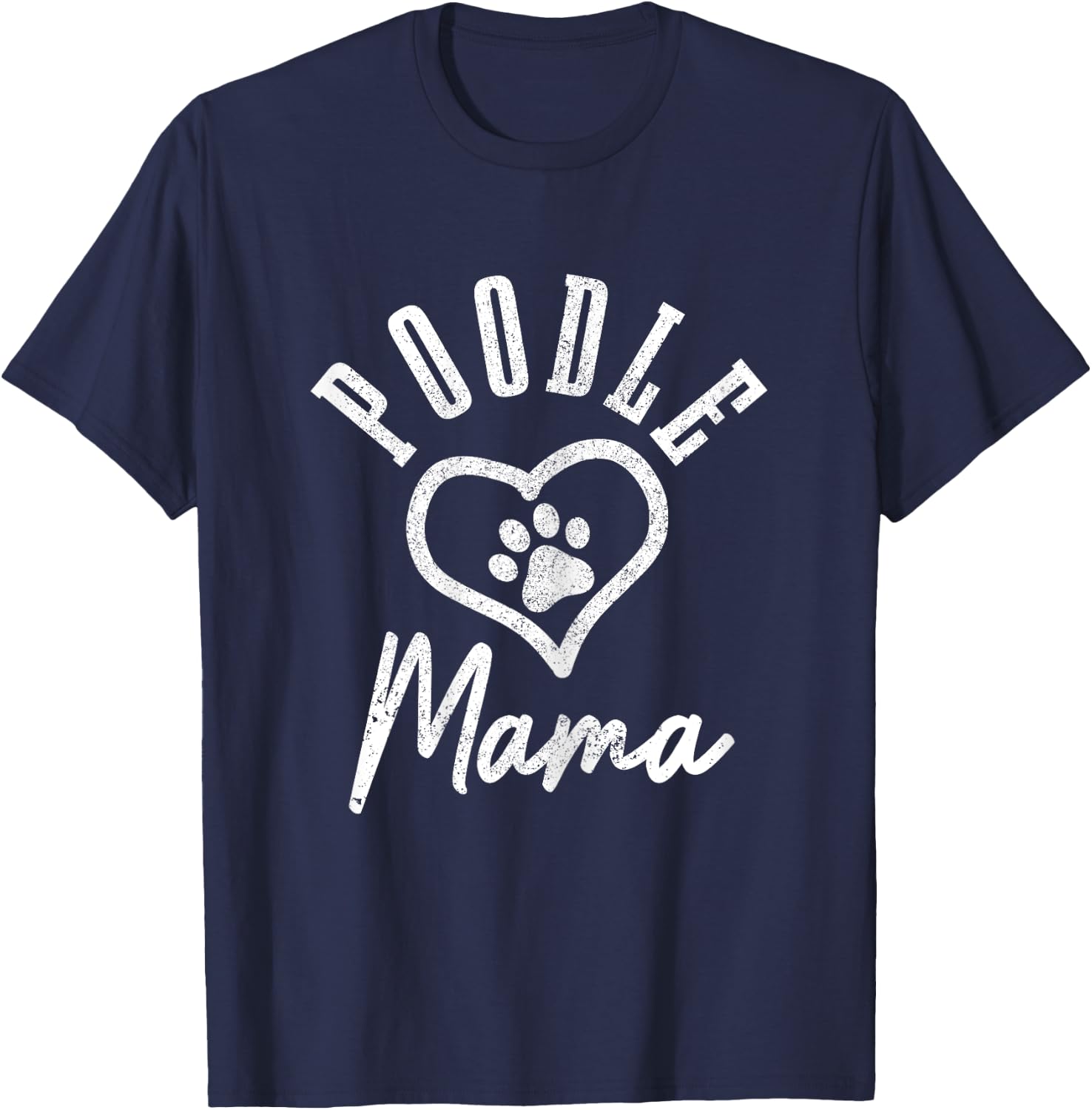 Poodle Mama Heart Dog Paw Poodle Mama T-Shirt - T-Shirt | Navy