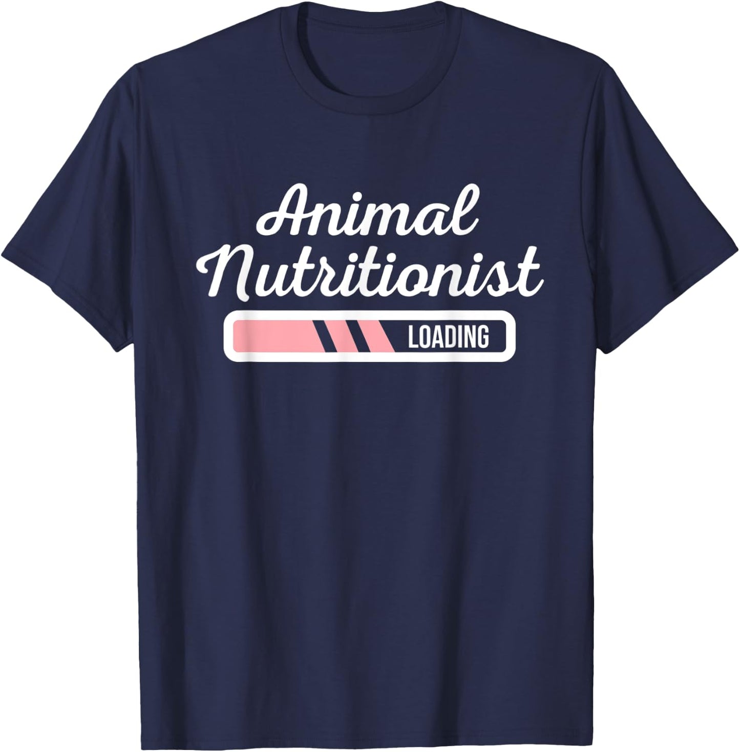 Animal Nutritionist Loading - Veterinary Nutritionists Gift T-Shirt - T-Shirt | Navy