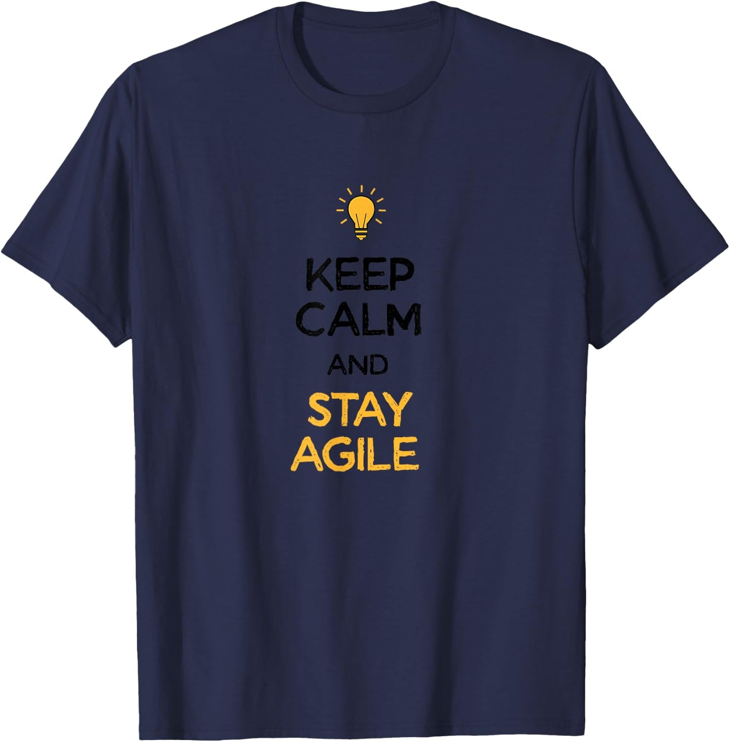 Keep Calm and Stay Agile T-Shirt - T-Shirt | Navy