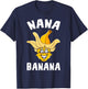 Funny Gift Nana Banana Gift T-Shirt - T-Shirt | Navy