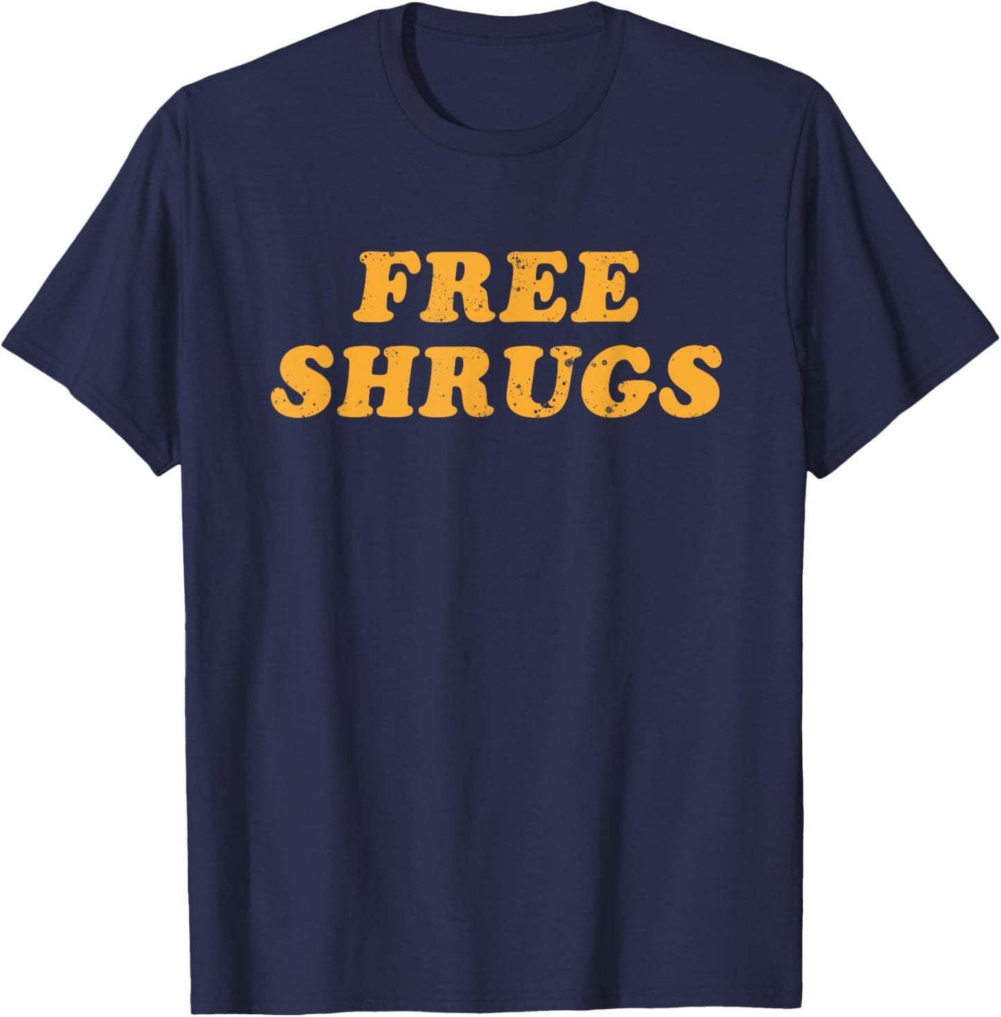 Free Shrugs Don't Care Funny Introvert Design T-Shirt - T-Shirt | Navy