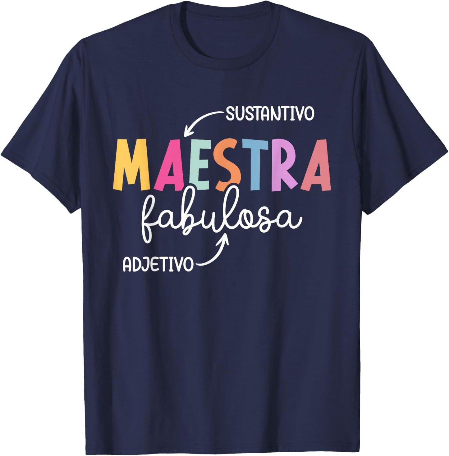 Maestra Fabulosa Maestra De Español Spanish Teacher T-Shirt - T-Shirt | Navy