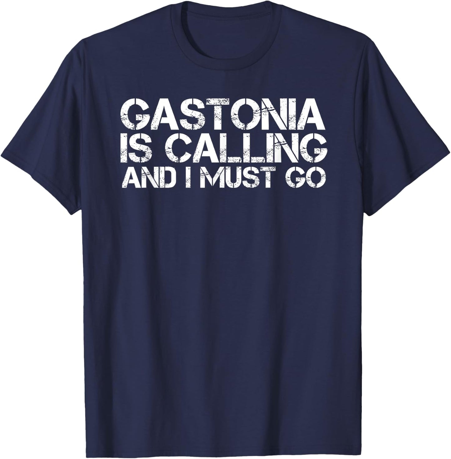 GASTONIA NC NORTH CAROLINA Funny City Trip Home USA Gift T-Shirt - T-Shirt | Navy