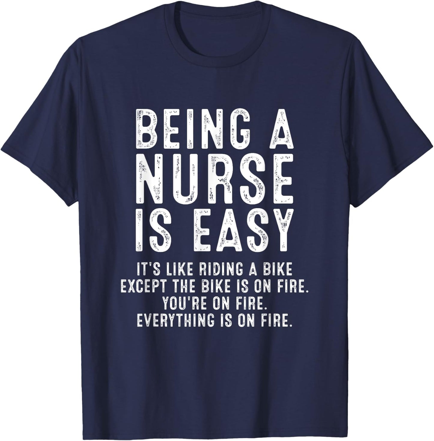 Being A Nurse Is Easy, Registered ER Nurse Life Funny Nurse T-Shirt - T-Shirt | Navy