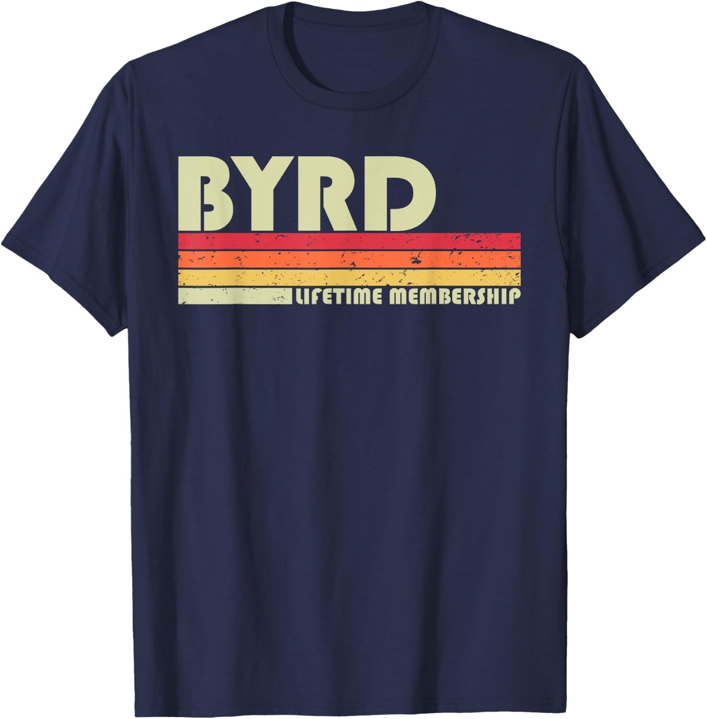 BYRD Surname Funny Retro Vintage 80s 90s Birthday Reunion T-Shirt - T-Shirt | Navy