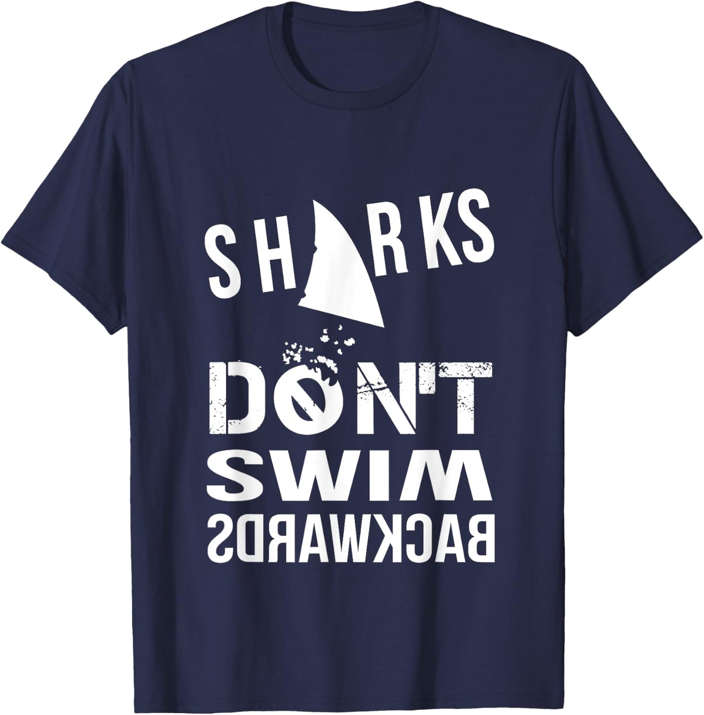 Sharks Don't Swim Backwards T-Shirt - T-Shirt | Navy