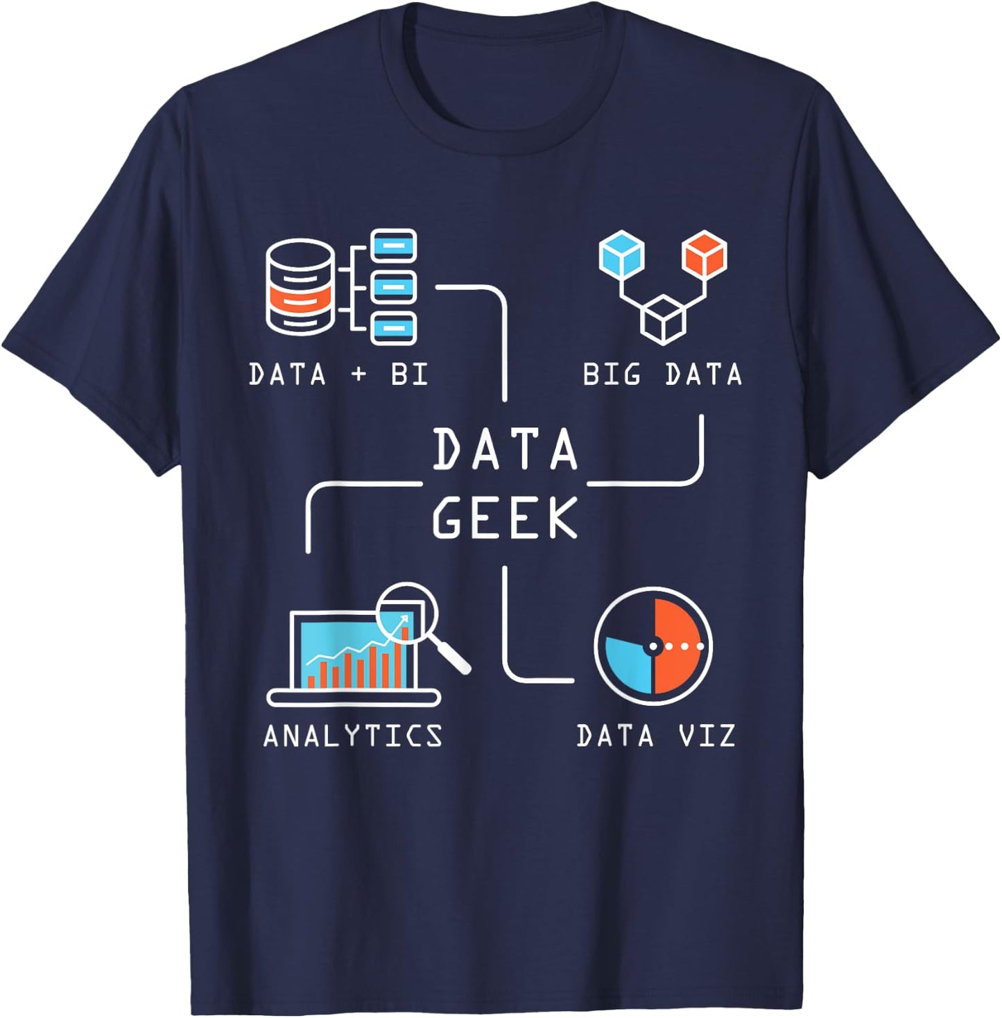 Data Geek Information Analyst Gift Software Data T-Shirt - T-Shirt | Navy