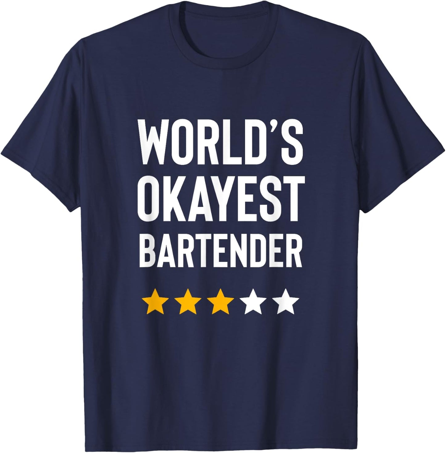 Worlds Okayest Bartender Best Bartender Bar Funny Bartender T-Shirt - T-Shirt | Navy