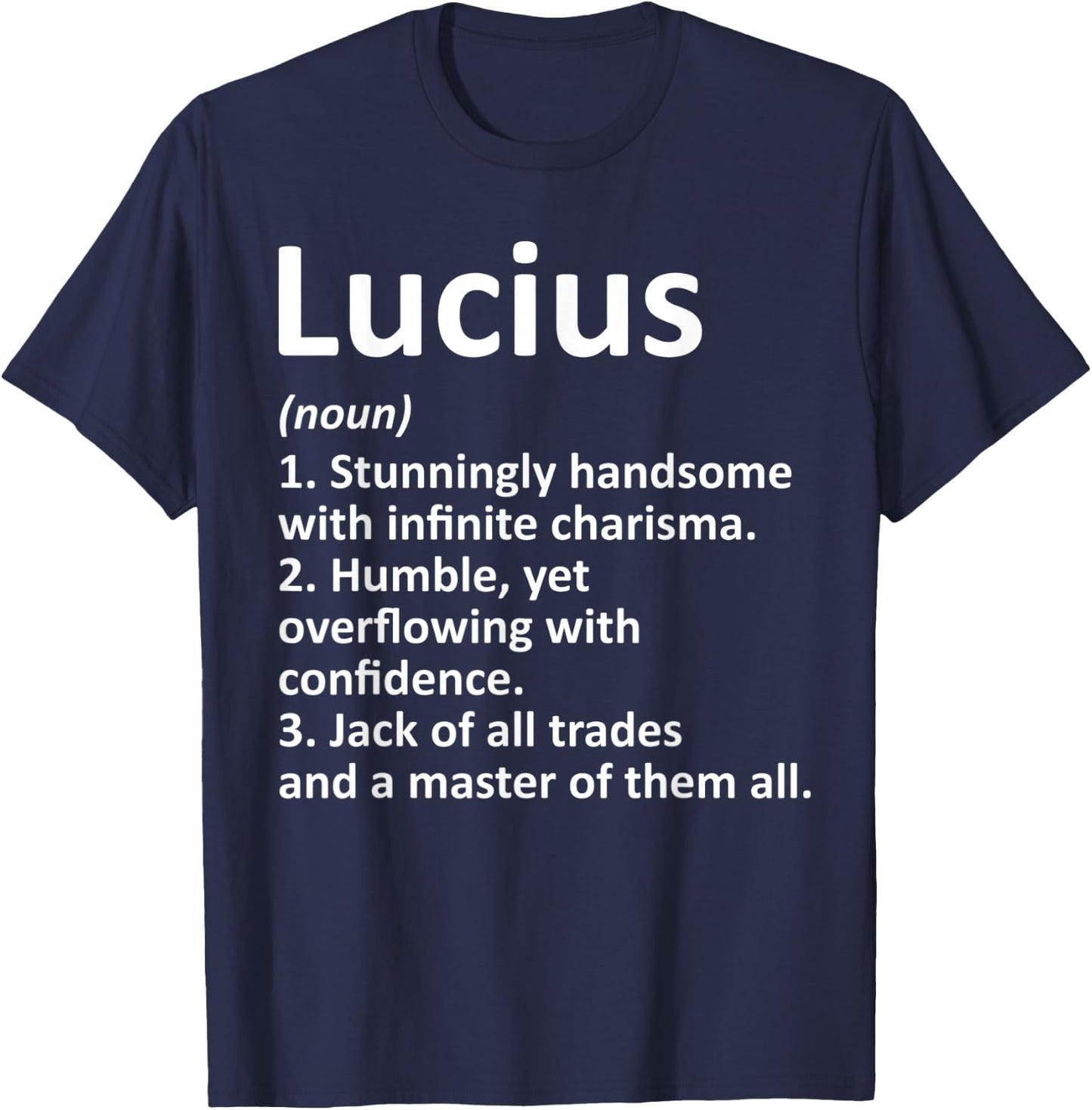 LUCIUS Definition Personalized Name Funny Birthday Gift T-Shirt - T-Shirt | Navy