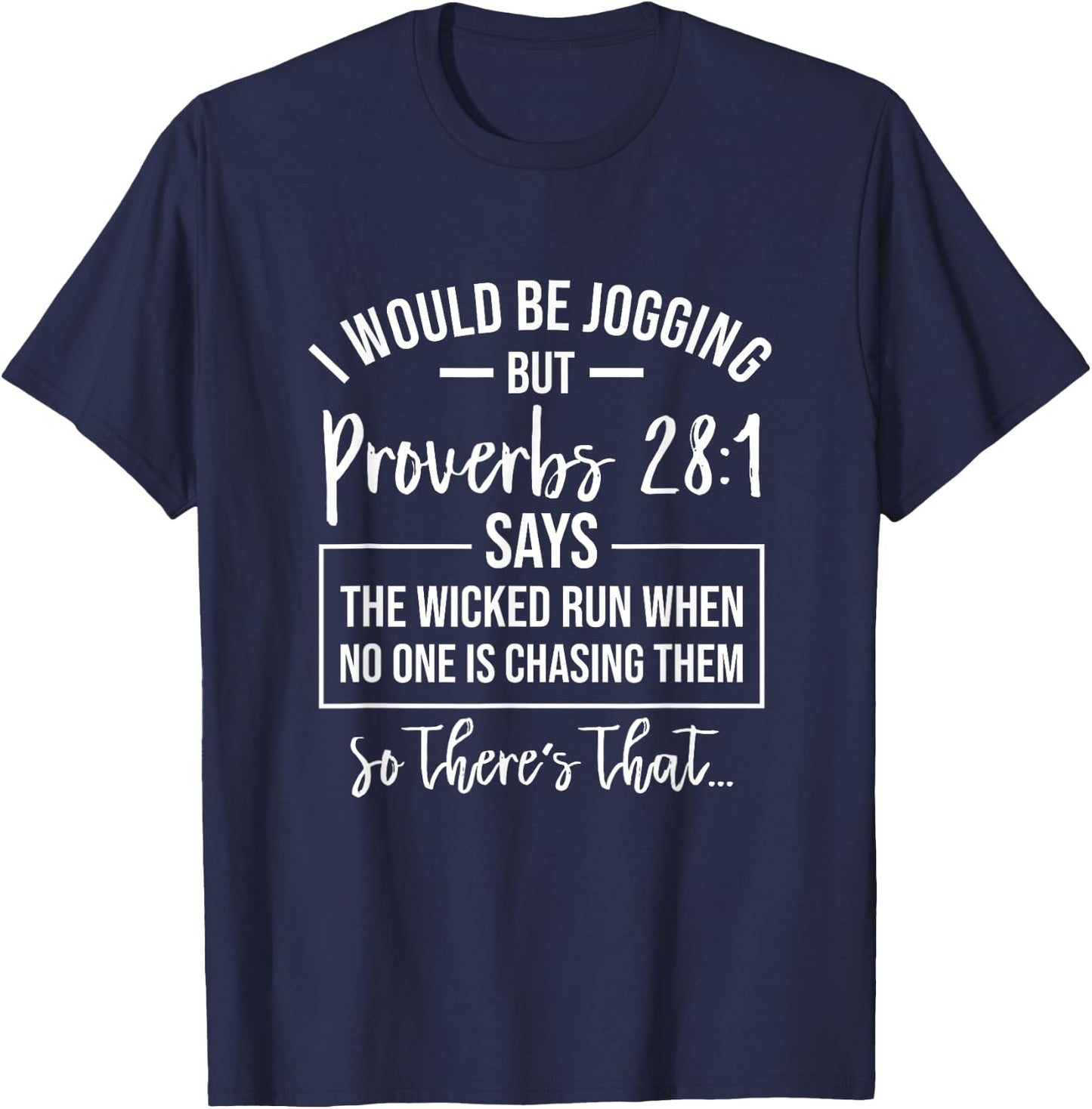 Jogging Proverbs 28 1 Funny Running Christian Bible Verse T-Shirt - T-Shirt | Navy