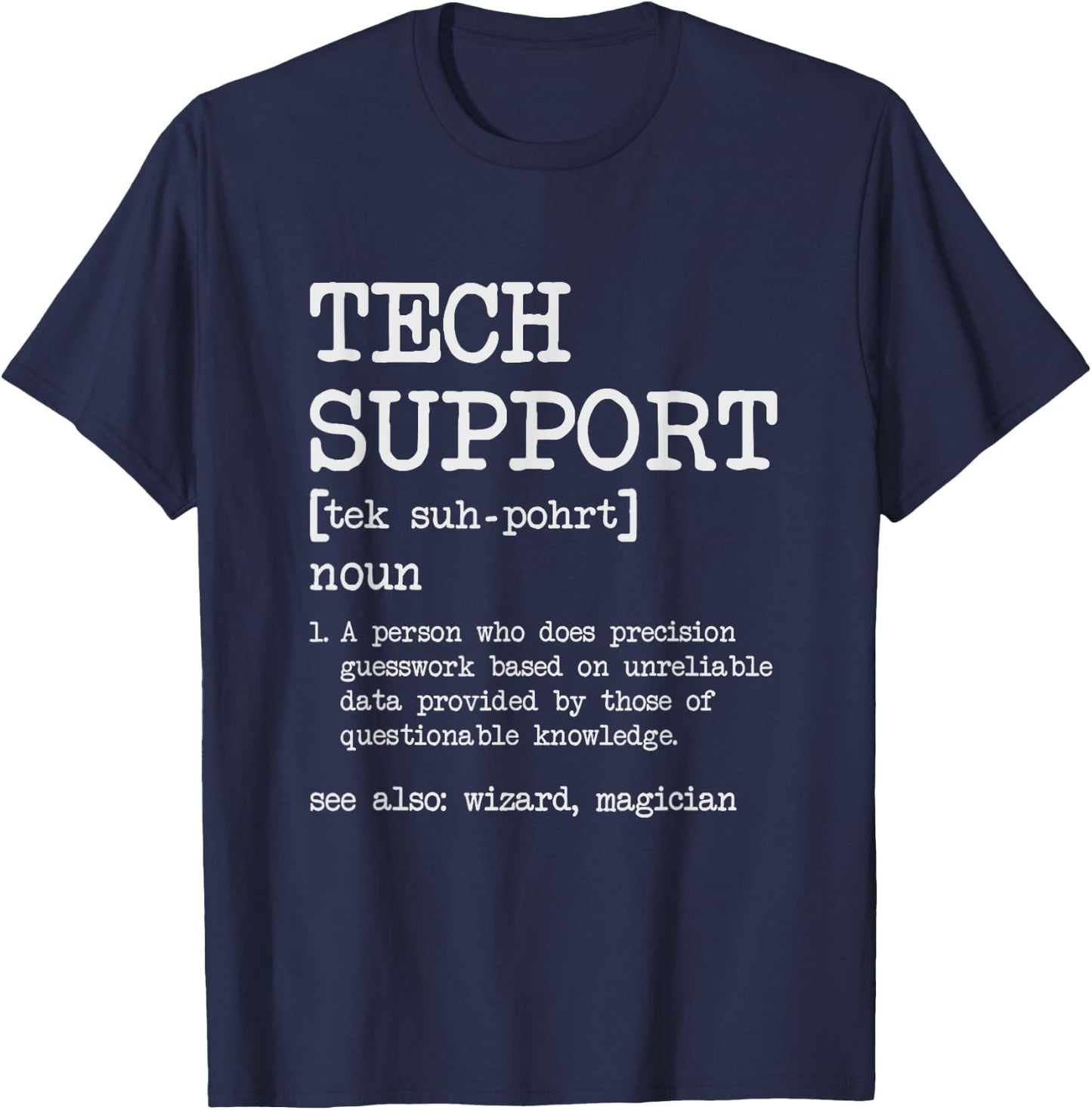 Tech Support Technical Support Definition Computer Service T-Shirt - T-Shirt | Navy
