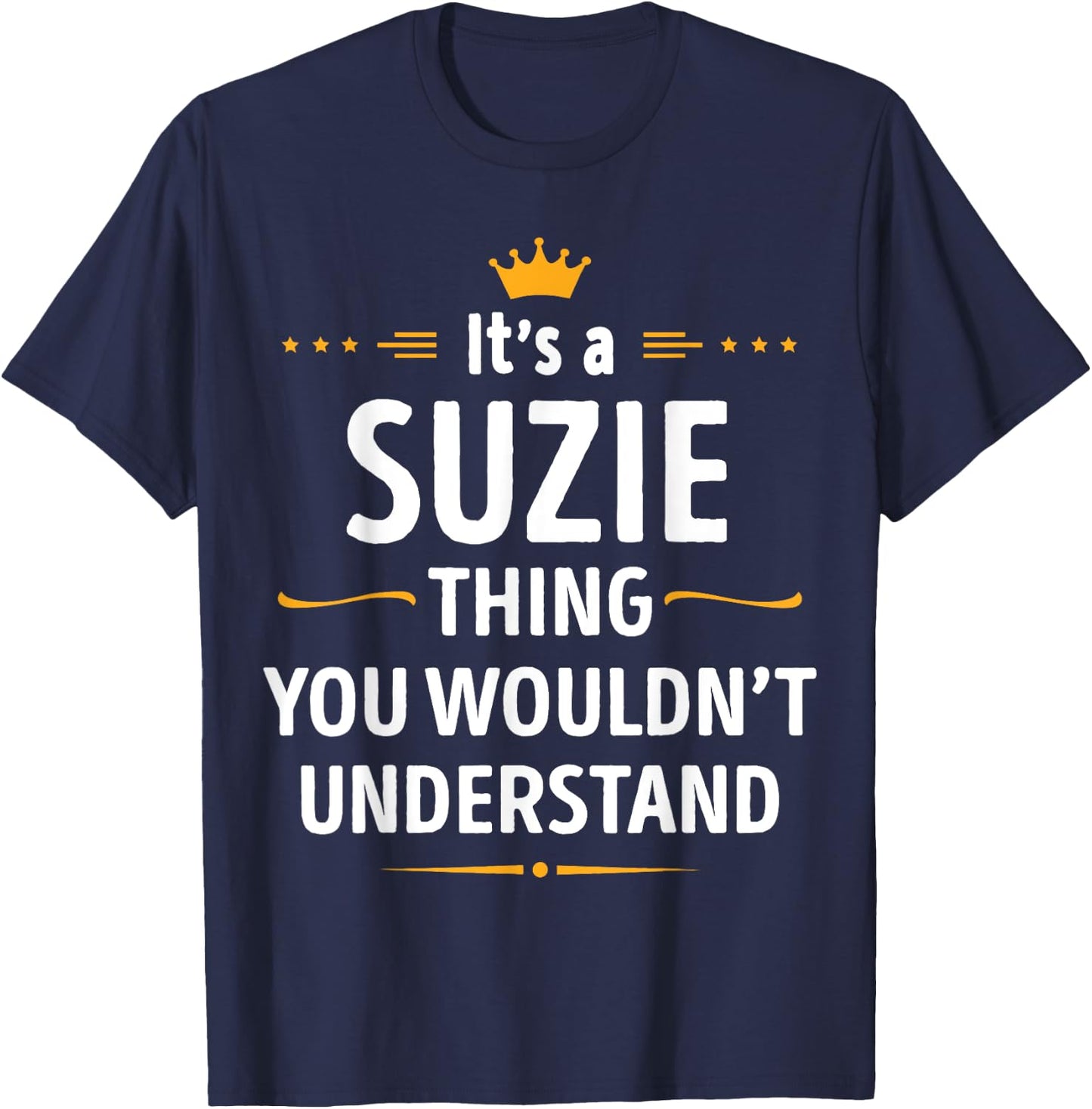 Inked Creation - Its a SUZIE Thing You Wouldn't Understand T-Shirt - T-Shirt | Navy