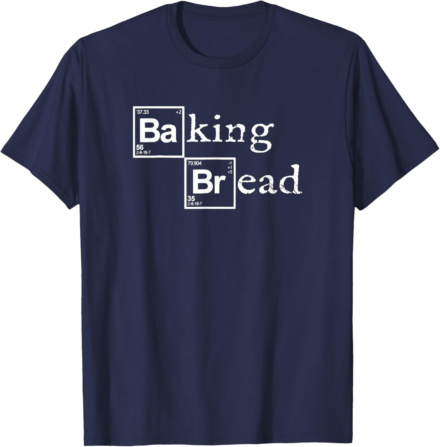 Baking Bread funny food bread baker bread maker bread T-Shirt - T-Shirt | Navy