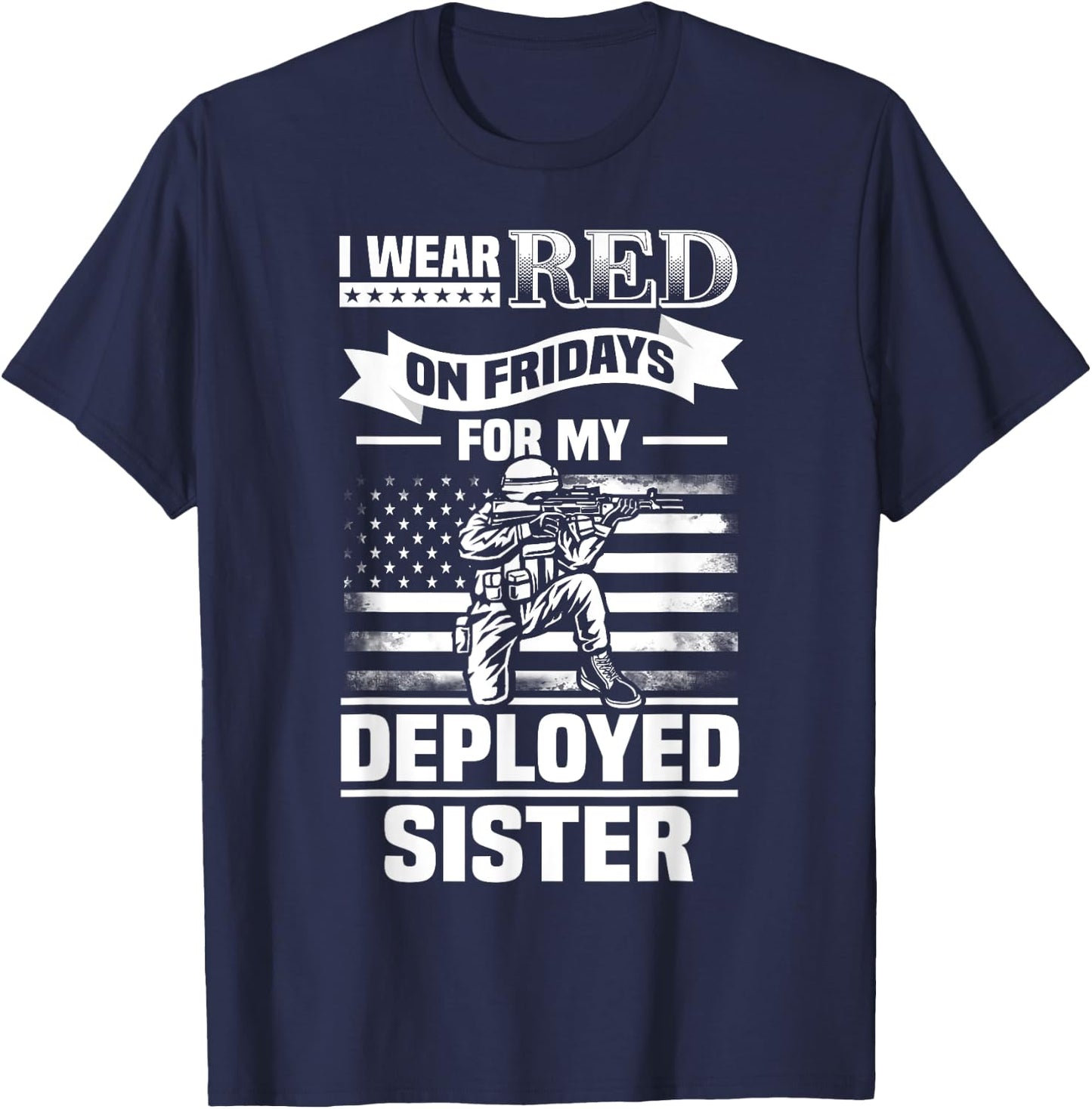 Red Friday for My Sister Military Troops Deployed Wear T-Shirt - T-Shirt | Navy