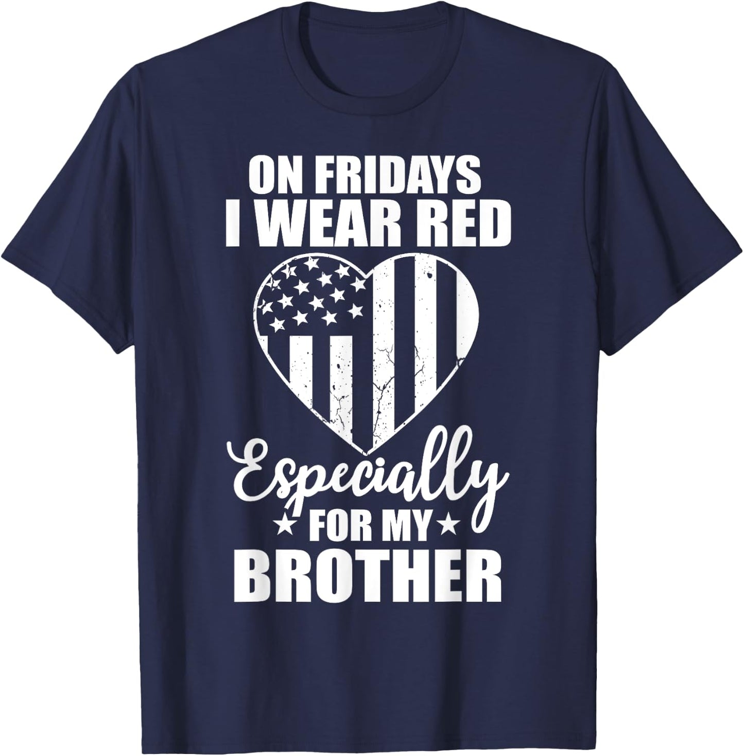 Wear Red For My Brother On Fridays Military Deployed Gift T-Shirt - T-Shirt | Navy