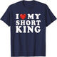 I Love My Short King I Heart My Short King - Funny Gag T-Shirt - T-Shirt | Navy