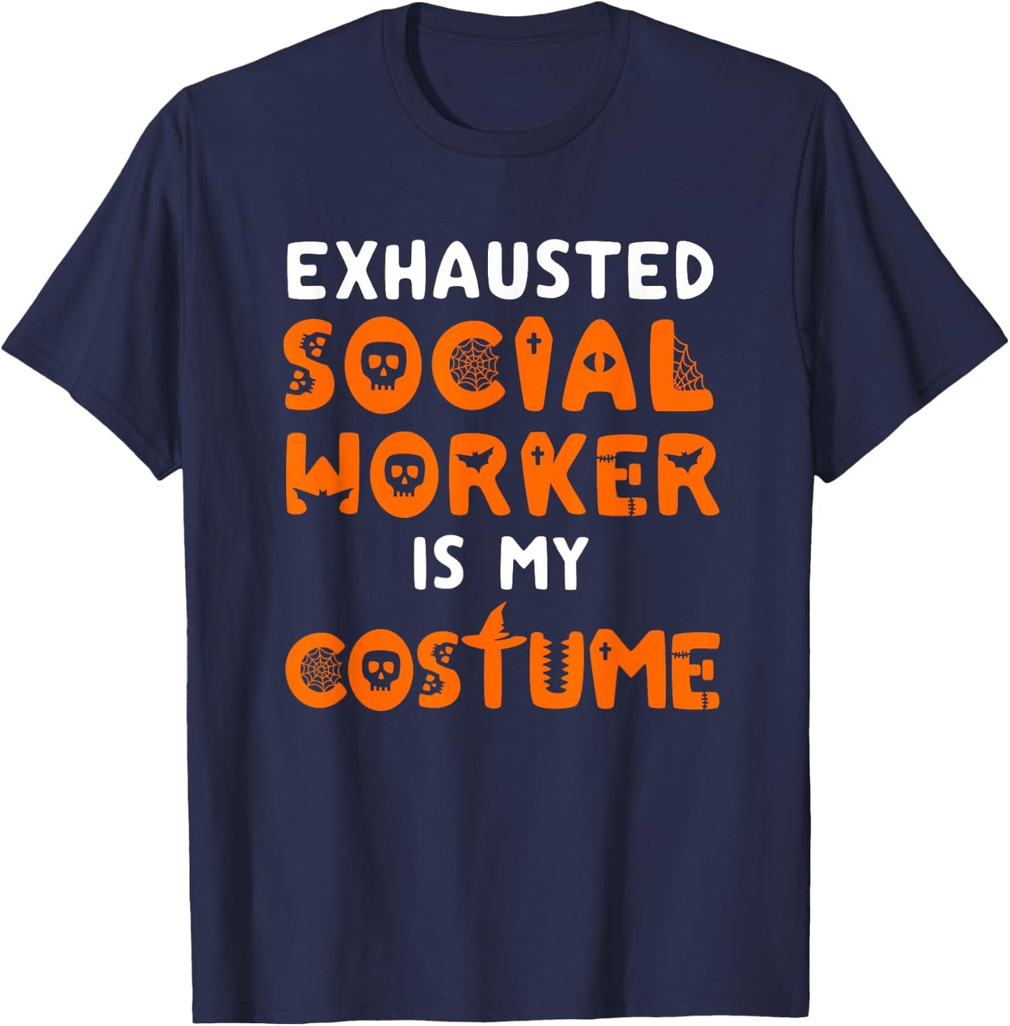 Social Worker Halloween Funny School Social Work Counselor T-Shirt - T-Shirt | Navy